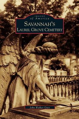 Savannah's Laurel Grove Cemetery - Guss, John, and Walker Guss, John