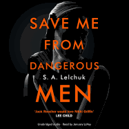 Save Me from Dangerous Men: The new Lisbeth Salander who Jack Reacher would love! A must-read for 2019