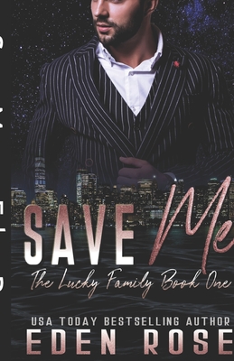 Save Me: Mafia Romance - Publishing, Pink Ribbon, and Rose, Eden