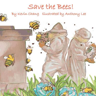 Save the bees (again) - Chang, Kevin