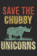 Save the Chubby Unicorns: Notebook Journal Handlettering Logbook 110 Pages Blank Paper 6 X 9 Record Books I Rhinoceros Journals I Rhinoceros Gifts