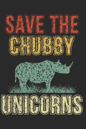 Save the Chubby Unicorns: Notebook Journal Handlettering Logbook 110 Pages Journal Paper 6 X 9 Record Books I Rhinoceros Journals I Rhinoceros Gifts
