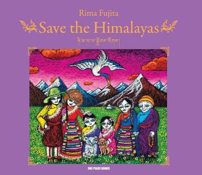 Save the Himalayas - Fujita, Rima, and Lama, The Dalai (Foreword by), and Gere, Richard (Introduction by)