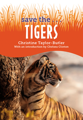 Save The...Tigers - Taylor-Butler, Christine, and Clinton, Chelsea