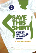 Save This Shirt: Cut It, Stitch It, Wear It Now!