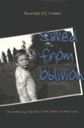 Saved from Oblivion: Documenting the Daily from Diaries to Web Cams - Jones, Steve (Editor), and Kitzmann, Andreas