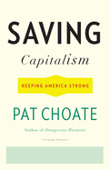 Saving Capitalism: Keeping America Strong