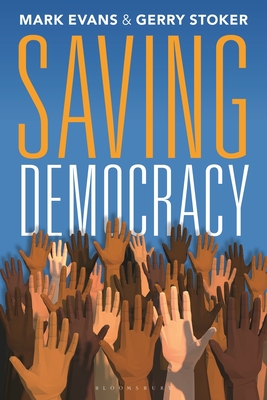 Saving Democracy - Stoker, Gerry, and Evans, Mark