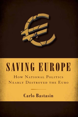 Saving Europe: Anatomy of a Dream - Bastasin, Carlo