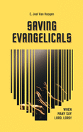 Saving Evangelicals: When many say Lord, Lord