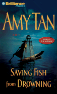 Saving Fish from Drowning - Tan, Amy (Read by)