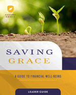 Saving Grace Leader Guide: A Guide to Financial Well-Being