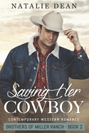 Saving Her Cowboy: Contemporary Western Romance