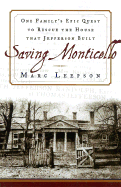 Saving Monticello: The Levy Family's Epic Quest to Rescue the House That Jefferson Built - Leepson, Marc, Mr.