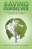 Saving Ourselves: Interviews with World Leaders on the Sustainable Transition