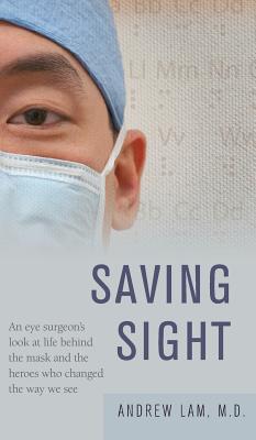 Saving Sight - Lam, Andrew