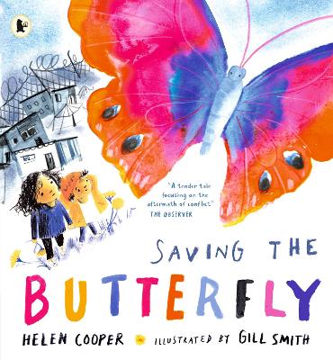 Saving the Butterfly: A story about refugees - Cooper, Helen