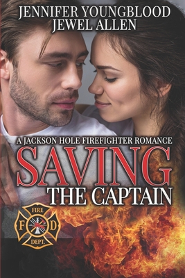 Saving the Captain - Allen, Jewel, and Youngblood, Jennifer