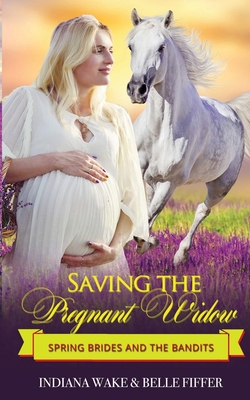 Saving the Pregnant Widow - Fiffer, Belle, and Wake, Indiana