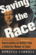 Saving the Race: Conversations on Du Bois from a Collective Memoir of Souls