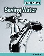 Saving Water: The Water Cycle