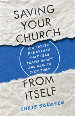 Saving Your Church from Itself - Sonksen, Chris