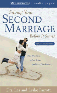 Saving Your Second Marriage Before It Starts: Nine Questions to Ask Before (and After) You Remarry