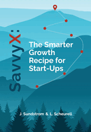 SavvyX: The Smarter Growth Recipe for Start-Ups