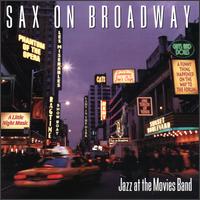 Sax on Broadway - Jazz at the Movies Band