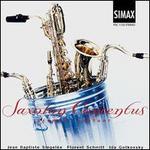 Saxofon Concentus plays Jean Baptists Single, Floren Schmitt, Ida Gotkovsky