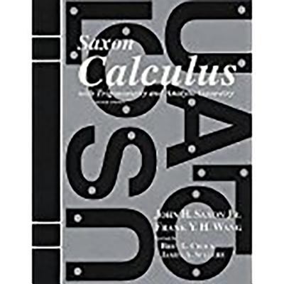 Saxon Calculus: Homeschool Kit Grades 9-12 - Saxpub, and Saxon Publishers (Prepared for publication by)