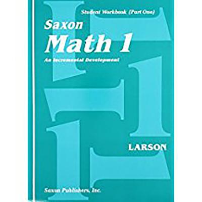 Saxon Math 1 - Student Workbook & Materials - Larson, Nancy, and 8816, and Saxon Publishers (Prepared for publication by)