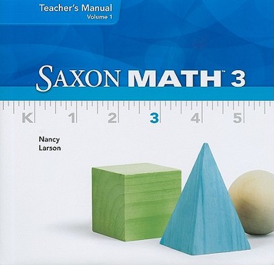 Saxon Math 3, Volume 1 - Larson, Nancy