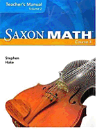 Saxon Math Course 3: Teacher Manual Volume 1 2007