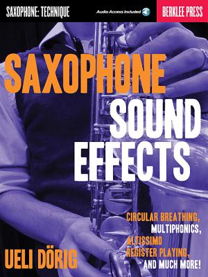 Saxophone Sound Effects - Dorig, Ueli, and Feist, Jonathan (Editor)