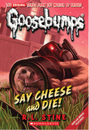 Say Cheese (Goosebumps Classic #8)