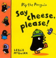 Say Cheese, Please! - McGuirk, Leslie (Illustrator)