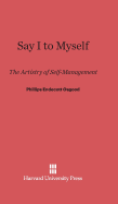 Say I to Myself: The Artistry of Self-Management