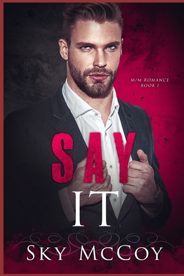 Say It (Fascination Series) Book 1: M/M Romance - Attwood, Ann (Editor), and McCoy, Sky