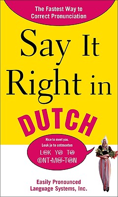 Say It Right in Dutch: Easily Pronounced Language Systems - Epls Na