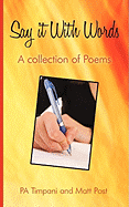 Say It with Words: A Collection of Poems
