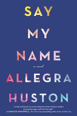 Say My Name - Huston, Allegra
