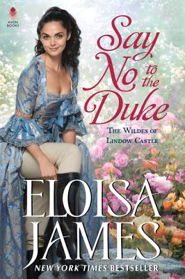 Say No to the Duke: The Wildes of Lindow Castle - James, Eloisa