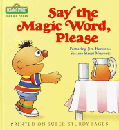 Say the Magic Word, Please