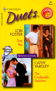 Say Yes/The Cinderella Solution - Foster, Lori, and Yardley, Cathy