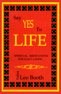 Say Yes to Life: Daily Meditations