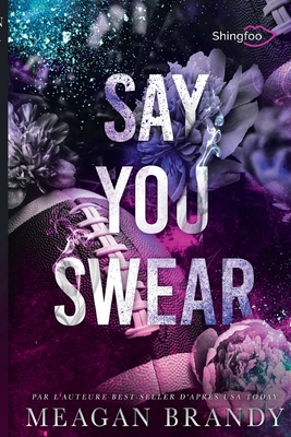 Say You Swear: Edition Franaise - Brandy, Meagan