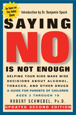 Saying No Is Not Enough Second Edition - Schwebel, Robert, Ph.D.