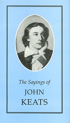 Sayings of John Keats - Peerless, J L C (Editor)