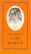Sayings of Lord Byron